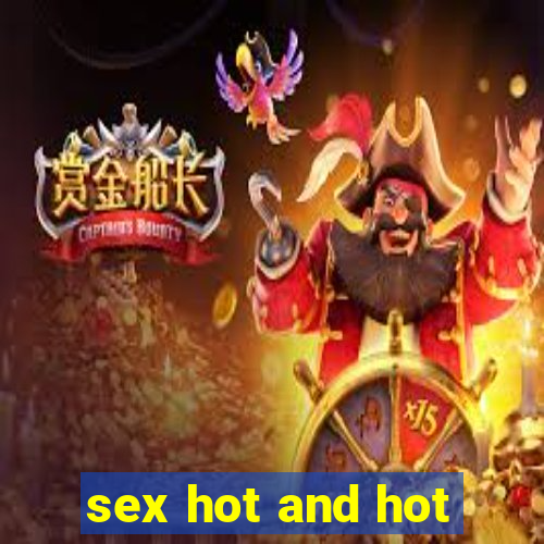 sex hot and hot